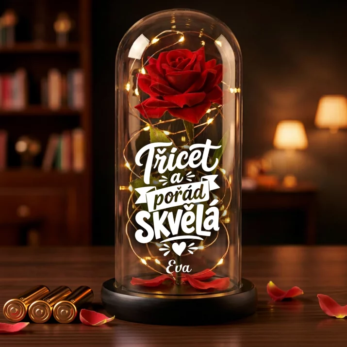Věčná Růže Pod Skleněnou Kopulí Pro Ženu K 30 Narozeninám Dárek Pro 30Letou Ženu : Třicet A Pořád Skvělá