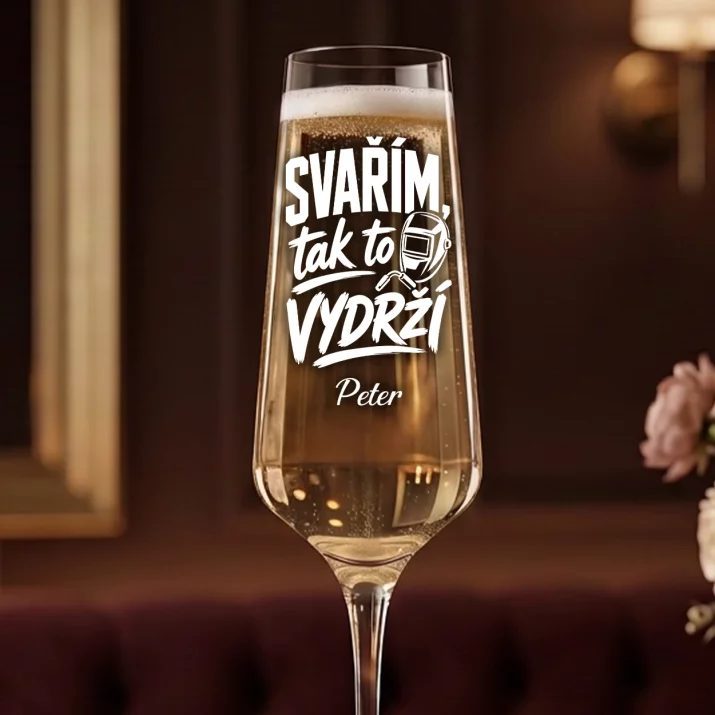 Sklenice Na Šampaňské Pro Svářeče Dárek Pro Muže: Svařím, Tak To Vydrží Sklenice Na Šampaňské Pro Svářeče Dárek Pro Muže: Svařím, Tak To Vydrží