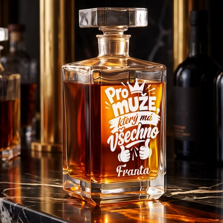 Personalizovaná Karafa Na Whisky Pro Chlapa, Který Má Všechno Dárek Pro Muže: Pro Muže, Který Má