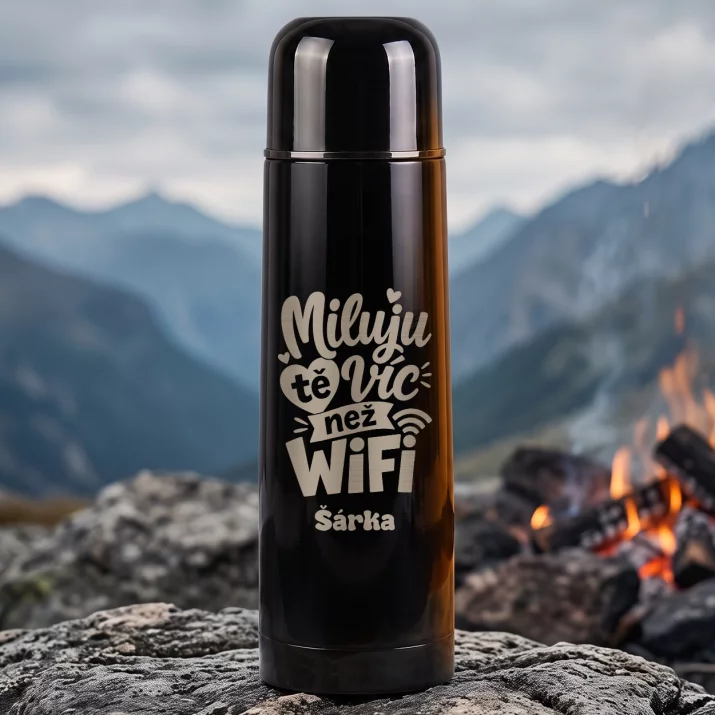 Termoska S Gravírováním K Prvnímu Výročí Vztahu Dárek K Valentýnu Pro Ženu: Miluju Tě Víc Než Wifi