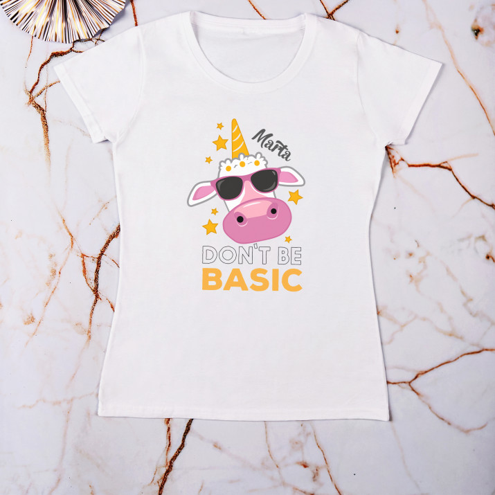 Don`t be basic - Tričko dámské s potiskem