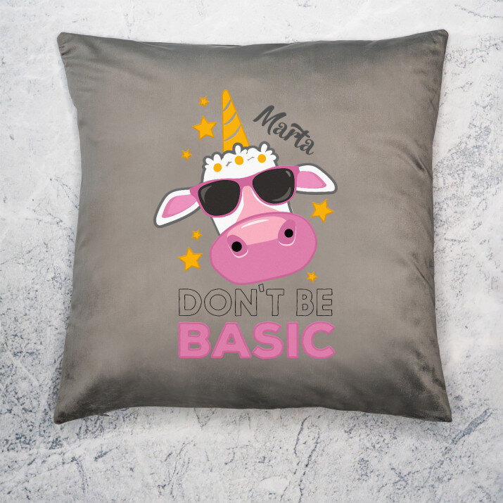 Don`t be basic - Polštář dekorační