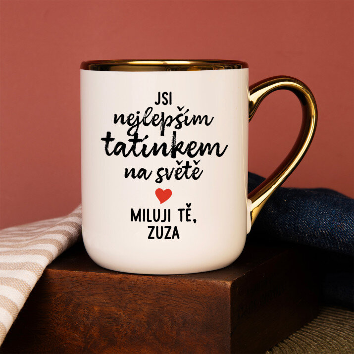 Jsi nejlepším tatínkem - Keramický hrnek se zlatým okrajem Jsi nejlepším tatínkem - Keramický hrnek se zlatým okrajem