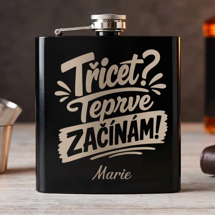 Placatka S Gravírováním K 30 Dárek K 30 Narozeninám Pro Ženu: Třicet? Teprve Začínám Placatka S Gravírováním K 30 Dárek K 30 Narozeninám Pro Ženu: Třicet? Teprve Začínám