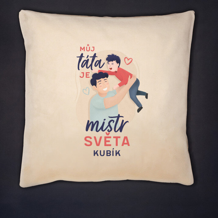 Můj táta mistr světa - Polštář dekorační