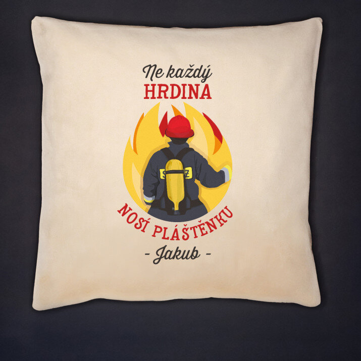 Ne každý hrdina - Polštář dekorační