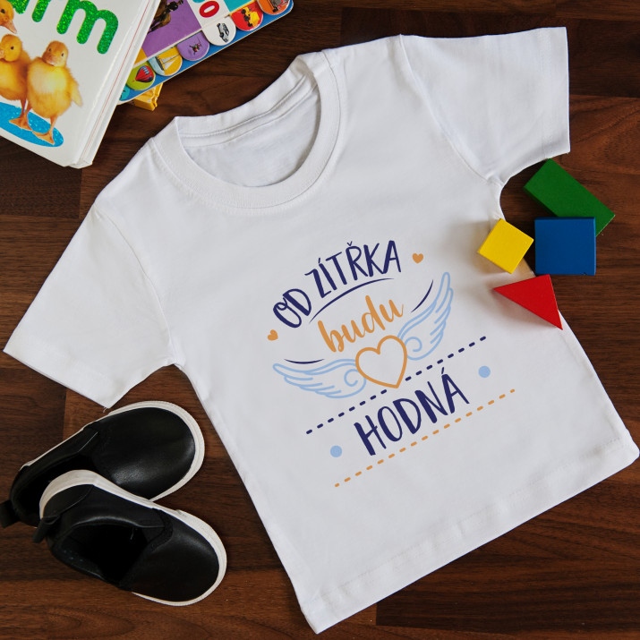Od zítřka budu hodná - Dětské tričko s potiskem