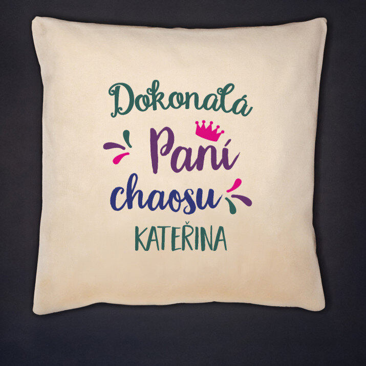 Dokonalá paní chaosu - Polštář dekorační