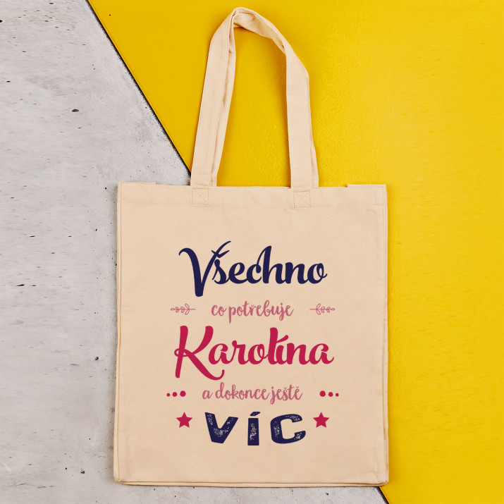 Všechno co potřebuje - Bavlněná taška s potiskem