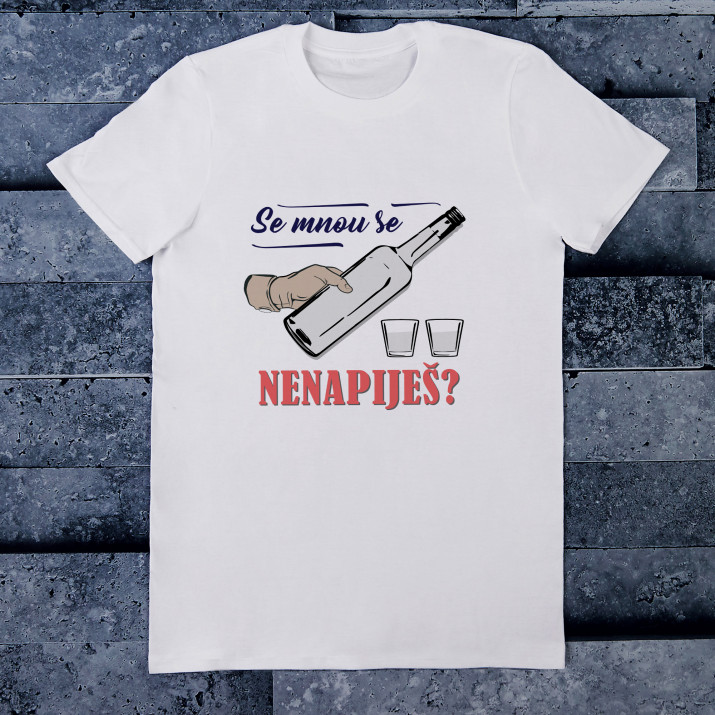 Se mnou se nenapiješ? - Tričko pánské s potiskem