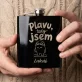 Placatka S Gravírováním Pro Plavce Dárek Pro Muže: Plavu, Tedy Jsem Placatka S Gravírováním Pro Plavce Dárek Pro Muže: Plavu, Tedy Jsem