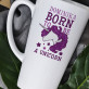 Born to be a unicorn - Hrnek s potiskem