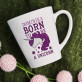 Born to be a unicorn - Hrnek s potiskem