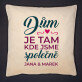 Dům je tam... - Polštář dekorační