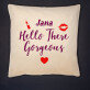 Hello gorgeous - Polštář dekorační