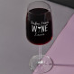 I`m fine i have wine - Křišťálová sklenice na víno