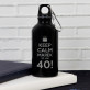 Keep calm narozeniny - Láhev na vodu 0,4l s karabinou