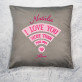 Love you more than wifi - Polštář dekorační