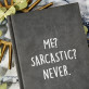Me sarcastic - Zápisník A5 s potiskem