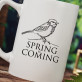 Spring is coming - Hrnek s potiskem