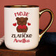 Moje zlatíčko - Keramický hrnek se zlatým okrajem Moje zlatíčko - Keramický hrnek se zlatým okrajem