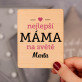 nejlepší máma - Dřevěný magnet