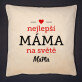 Nejlepší máma na světě - Polštář dekorační