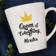 Queen of everything - Hrnek s potiskem