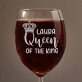 Queen of the kings - Gravírovaná sklenice na víno