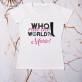 Who run the world - Tričko dámské s potiskem